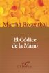 El Codice de la Mano by Martha Rosenthal