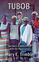Cover for 'Tubob: Two Years in West Africa with the Peace Corps'