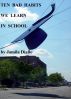 Ten Bad Habits You Learn In School by Jamila Diallo