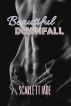 Beautiful Downfall by Caitlin Tull