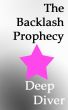 The Backlash Prophecy by Deep Diver