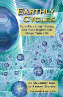 Cover for 'Earthly Cycles: How Past Lives, Karma, and Your Higher Self Shape Your Life'