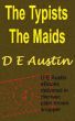 The Typists and The Maids by D E Austin