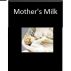 Mother's Milk by Monica P