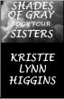 #4 Shades of Gray- Sisters by Kristie Lynn Higgins