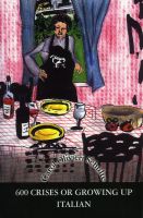 Cover for '600 Crises or Growing Up Italian'