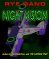 Night Vision by Rye Dano