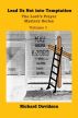 Lead Us Not into Temptation by Richard Davidson
