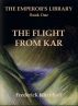 The Flight from Kar (The Emperor's Library: Book One) by Frederick Kirchhoff