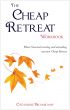The Cheap Retreat Workbook by Catharine Bramkamp