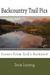 Backcountry Trail Pics by Darin Letzring