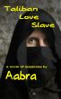 Taliban Love Slave by Aabra 