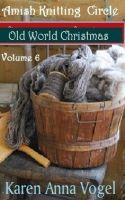 Cover for 'Amish Knitting Circle - Volume 6- Old World Christmas'
