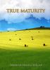 True Maturity by Deborah Melissa MÃ¶ller