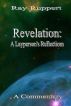 Revelation: A Lay Person's Reflections by Ray Ruppert