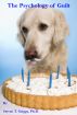 The Psychology of Guilt (Ambivalence Turned Inwards) by Steven T. Griggs, Ph.D.