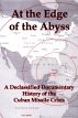 At the Edge of the Abyss: A Declassified Documentary History of the Cuban Missile Crisis by Lenny  Flank