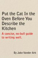 Cover for 'Put the Cat In the Oven Before You Describe the Kitchen'