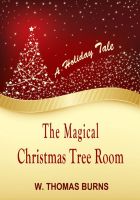 Cover for 'A Holiday Tale, The Magical Christmas Tree Room'