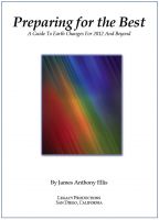 Cover for 'Preparing for the Best: A Guide to Earth Changes for 2012 and Beyond'