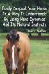 Easily Despook Your Horse In A Way It Understands Using Herd Dynamics And Its Natural Instincts by Marv Walker