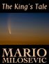 The King's Tale by Mario Milosevic