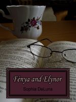 Cover for 'F&eacute;nya and Elynor'