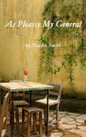Cover for 'As Pleases My General &ndash; a raunchy kitchen table fable'