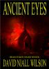 Ancient Eyes by David Niall Wilson