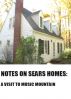 Notes on Sears Homes: A Visit to Music Mountain by Joe Macaluso