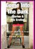 Come Into The Dark:  Stories & Rio Erotica by Mistress R