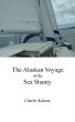 The Alaskan Voyage of the Sea Shanty by Charles Kaluza