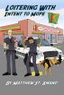 Loitering With Intent to Mope by Matthew St. Amand