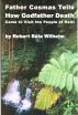 Father Cosmas Tells How Godfather Death Came to Visit the People of Haiti by Robert Bela Wilhelm