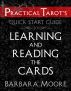 Practical Tarotâ€™s Quick Start Guide to Learning and Reading the Cards by Barbara Moore