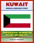 Kuwait: Federal Research Study with Comprehensive Information, History, and Analysis - Politics, Economy, Military by Progressive Management