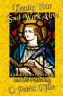 Keeping Your  Soul Work Alive: A Meditation on Writing and Self-Publishing by D. Patrick Miller 