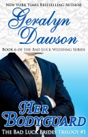 Cover for 'Her Bodyguard, Bad Luck Wedding #6'