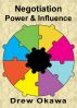 Negotiation - Power & Influence by Drew Okawa