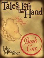 Cover for 'Tales of the Left Hand, Book One'