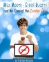 Max Mooth -- Cyber Sleuth and the Case of the Zombie Virus by Stephen Kogon