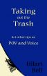 Taking out the Trash & 4 other tips on POV and Voice by Hilari Bell