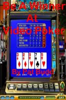 Cover for 'Be A Winner At Video Poker'