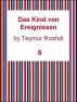 Funf-Buch-Das Kind von Ereignissen by Teymur Roshdi
