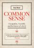 Common Sense: Occupation, Assembly, and the Future of Liberty by Dan Hind