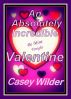 An Absolutely Incredible Valentine by Casey Wilder