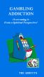 Gambling Addiction - How to overcome it from a Spiritual Perspective! by The Abbotts