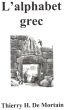 The greek alphabet by Thierry H.  De Mortain