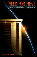 Cover for 'Need for Heat: A Complete Guide to Far-Infrared Saunas'