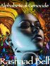 Alphabetical Genocide by Rashaad Bell